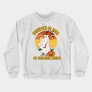 Creepin It Real On Halloween Night! Crewneck Sweatshirt